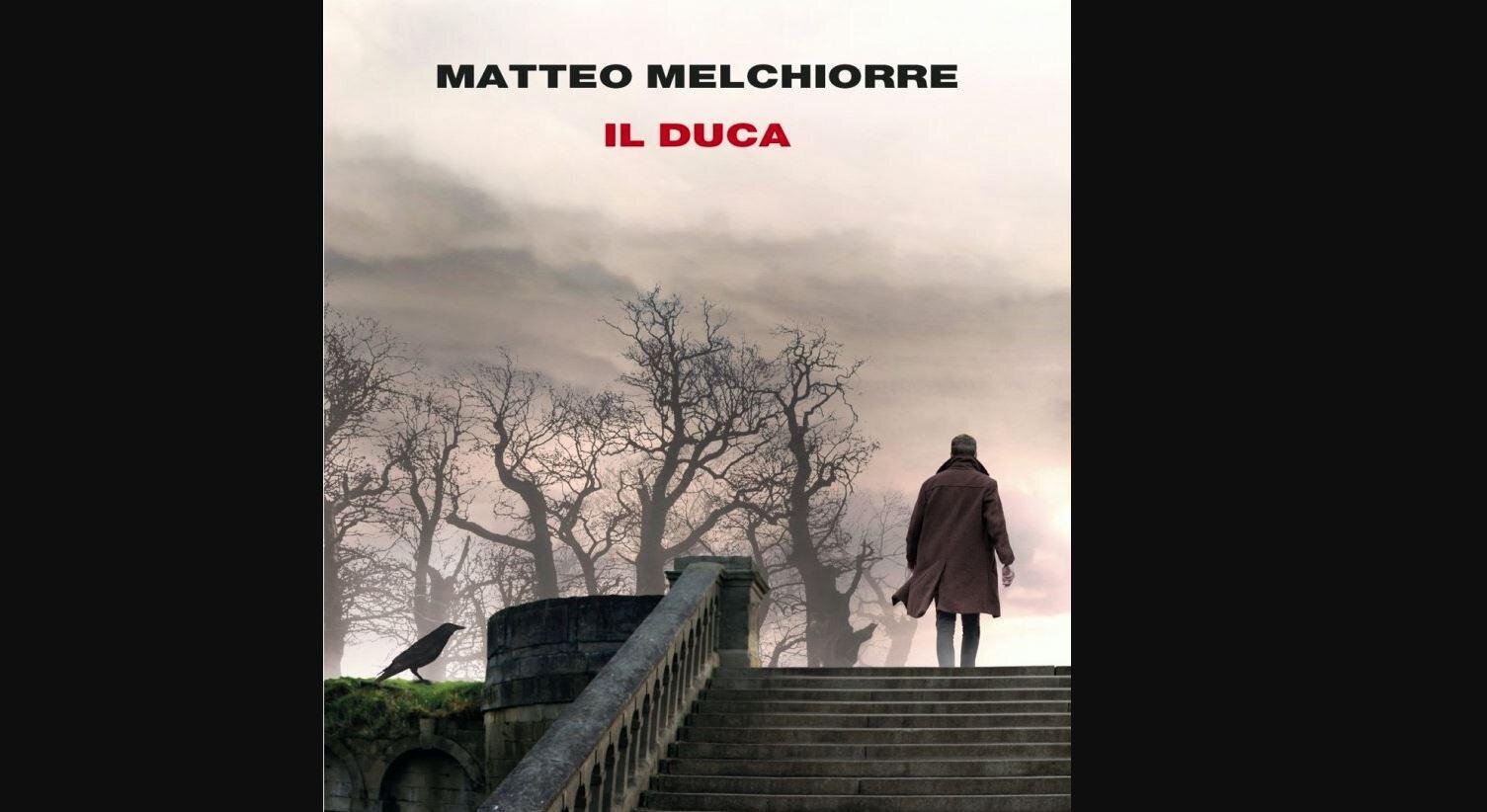 "Il duca" di Matteo Melchiorre